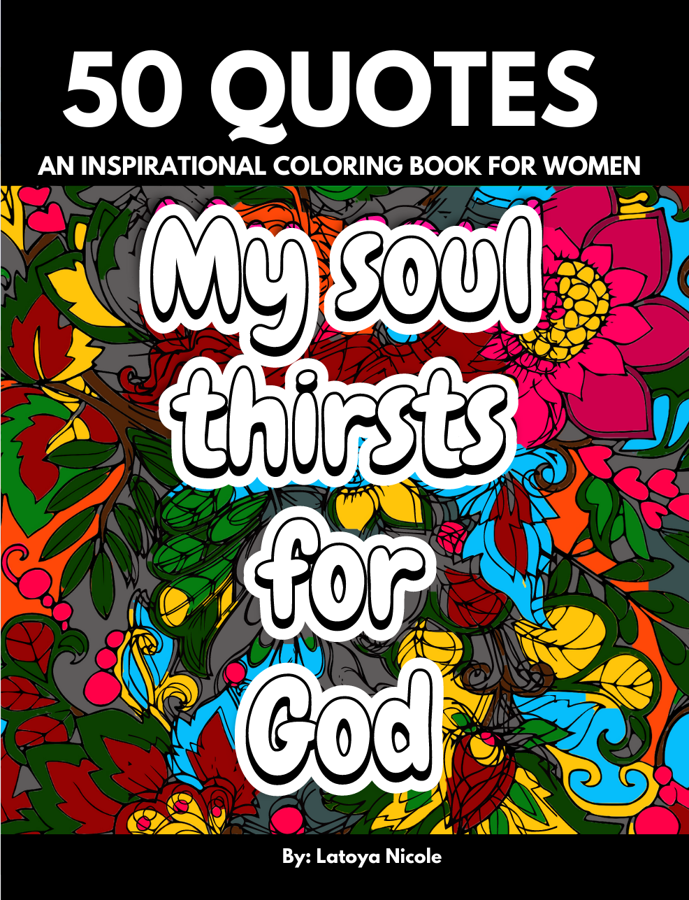 An Inspirational Coloring Book for Women: My Soul Thirsts for God